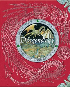 Dr. Ernest Drake’s Dragonology: The Complete Book of Dragons
