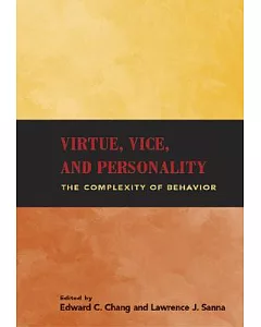 Virtue, Vice, and Personality: The Complexity of Behavior