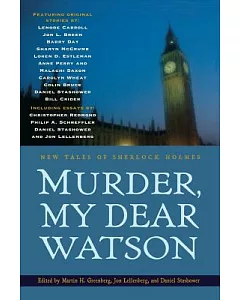 Murder, My Dear Watson: New Tales of Sherlock Holmes
