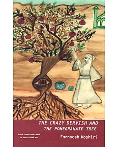 Crazy Dervish and the Pomegranate Tree
