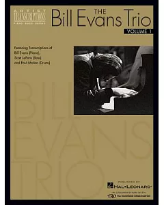 The bill Evans Trio: Featuring Transcriptions of bill Evans-Piano), Scott Lafaro-Bass-And Paul Motian-Drums