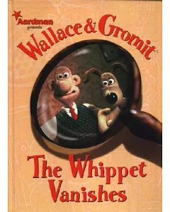 Wallace and Gromit: The Whippet Vanishes