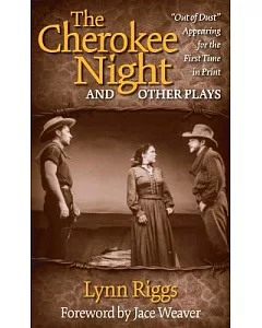 The Cherokee Night and Other Plays