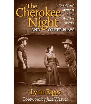 The Cherokee Night and Other Plays
