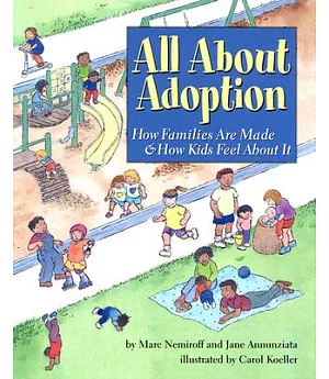 All About Adoption: How Families Are Made & How Kids Feel About It