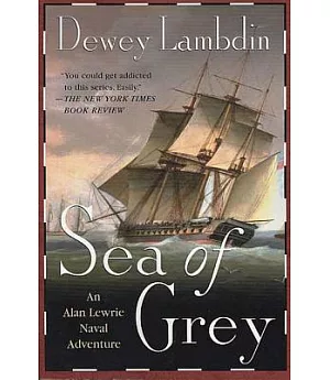 Sea of Grey: An Alan Lewrie Naval Adventure