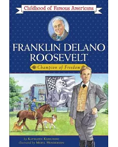 Franklin Delano Roosevelt: Champion of Freedom