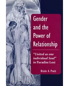 Gender and the Power of Relationship: United As One Individual Soul in Paradise Lost