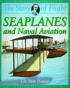 Seaplanes: And Naval Aviation