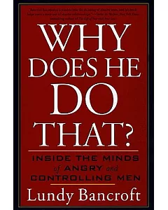 Why Does He Do That: Inside the Minds of Angry and Controlling Men
