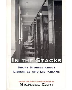 In the Stacks: Short Stories About Libraries and Librarians
