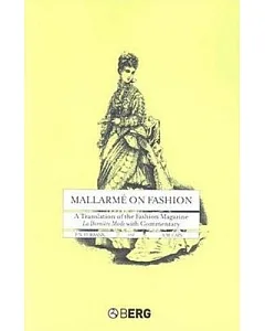 Mallarme on Fashion: A Translation of the Fashion Magazine La Derniere Mode, With Commentary