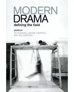 Modern Drama: Defining the Field
