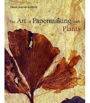 The Art of Papermaking With Plants