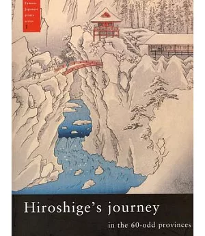 Hiroshige’s Journey in the 60-Odd Provinces