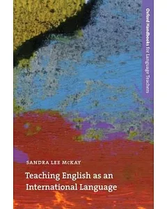 Teaching English As an International Language: Rethinking Goals and Approaches