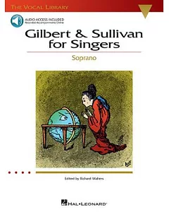 Gilbert and Sullivan for Singers: The Vocal Library Soprano