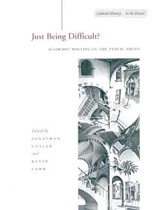 Just Being Difficult?: Academic Writing in the Public Arena