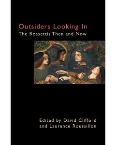 Outsiders Looking in: The Rossettis Then and Now