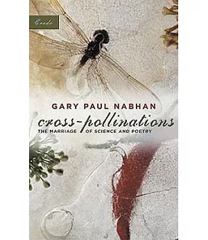 Cross-Pollinations: The Marriage of Science and Poetry