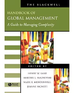 The Blackwell Handbook of Global Management: A Guide to Managing Complexity