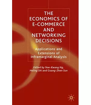 The Economics of E-Commerce and Networking Decisions: Applications and Extensions of Inframarginal Analysis