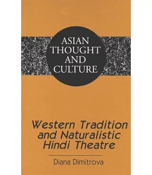 Western Tradition and Naturalistic Hindi Theatre