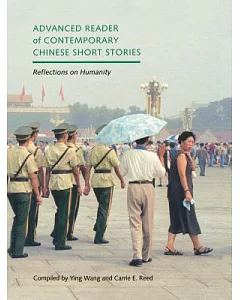 Advanced Reader of Contemporary Chinese Short Stories: Reflections on Humanity
