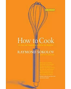 How to Cook: An Easy and Imaginative Guide for the Beginner