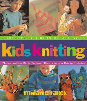 Kids Knitting: Projects for Kids of All Ages