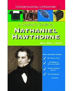 A Student’s Guide to Nathaniel Hawthorne