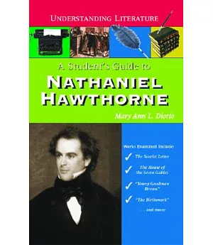 A Student’s Guide to Nathaniel Hawthorne