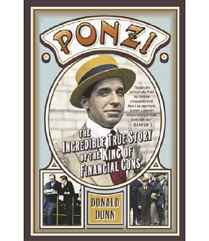 Ponzi: The Incredible True Story of the King of Financial Cons