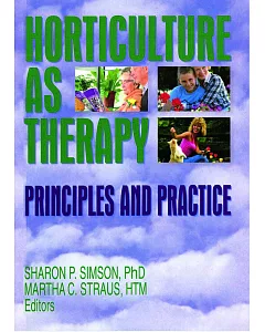 Horticulture As Therapy: Principles and Practice