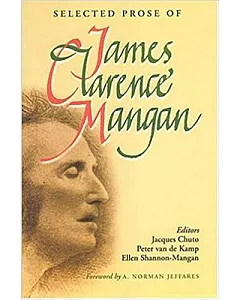 Selected Prose of James Clarence Mangan: Bicentenary Edition