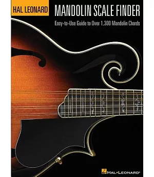 Mandolin Scale Finder: Easy-To-Use Guide to over 1,300 Mandolin Chords