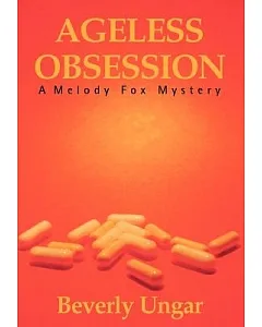Ageless Obsession: A Melody Fox Mystery