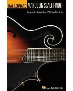 Mandolin Scale Finder: Easy-To-Use Guide to over 1,300 Mandolin Chords