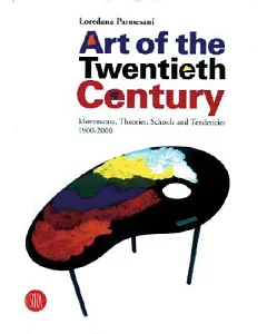 Art of the Twentieth Century: Movements, Theories, Schools and Trends