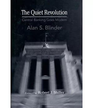 The Quiet Revolution: Central Banking Goes Modern