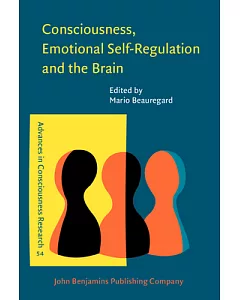 Consciousness, Emotional Self-Regulation and the Brain