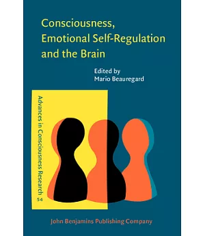 Consciousness, Emotional Self-Regulation and the Brain