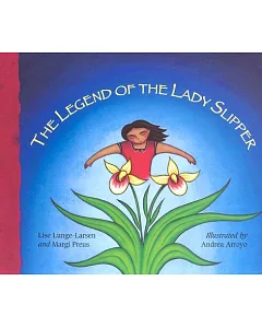 The Legend of the Lady Slipper: An Ojibwe Tale