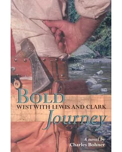 Bold Journey: West With Lewis and Clark