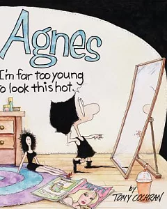Agnes: I’m Far Too Young to Look This Hot