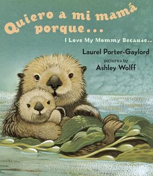 Quiero a Mi Mama Porque/I Love My Mommy Because