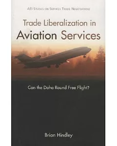 Trade Liberalization in Aviation Services: Can the Doha Round Free Flight?