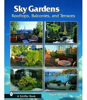 Sky Gardens: Rooftops, Balconies, and Terraces