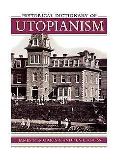 Historical Dictionary of Utopianism