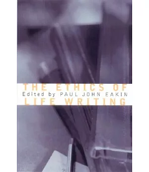 The Ethics of Life Writing